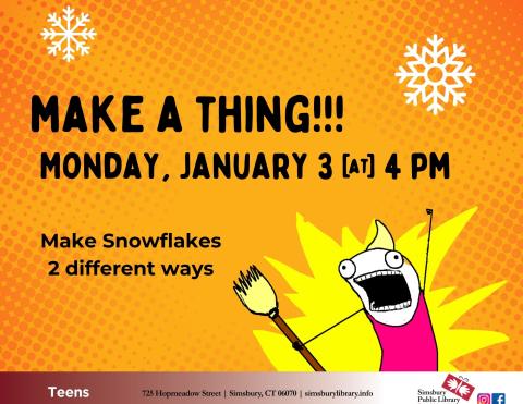 Make a Thing! Snowflakes