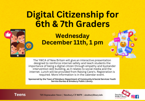 yellow background with smart phone images. Black text reads Digital Citizenship for 6th & 7th Graders. Wednesday, December 11th at 1 pm.