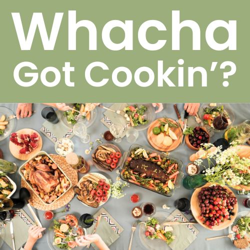 Whatcha Cookin
